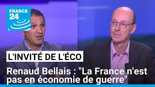 Renaud Bellais  quotLa France nest pas en économie de guerrequot • FRANCE 24 [upl. by Iram59]