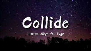 Justine Skye  Collide ft Tyga [upl. by Gladis]