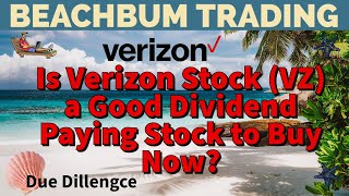 Is Verizon Stock VZ a Good Dividend Paying Stock to Buy Now  VZ  Quick Take [upl. by Trumann]