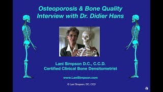 Osteoporosis and Bone Quality  Dr Lani Interviews Dr Didier Hans [upl. by Nesnah]