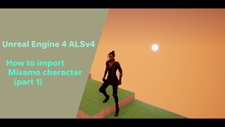 How to import Mixamo Character to ALS v4 Part 1  Unreal engine ALS v4 tutorial [upl. by Glorianna]