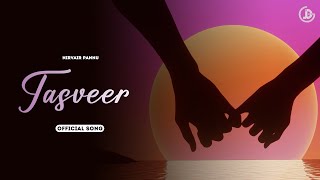 Tasveer  Nirvair Pannu Official Song Deol Harman  Juke Dock [upl. by Maghutte104]