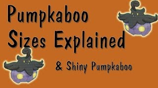 Pokemon X and Y Pumpkaboo Sizes Explained and Shiny Pumpkaboo [upl. by Onitnevuj342]