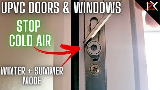 How To Stop Cold Air Draughts From Windows amp Doors  adjust uPVC windowdoor Winter Summer Mode [upl. by Roane321]