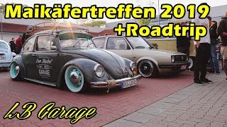 LB GARAGE  MAIKÄFERTREFFEN 2019  Nicht ohne Panne [upl. by Aeneus906]