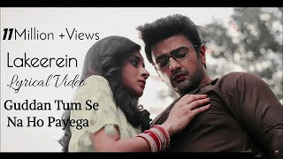 Mere Haathon Mein Na Teri Lakeerein  Full Song  Guddan Tumse Na Ho Payega Zee TV  Lyrical Video [upl. by Nnave]