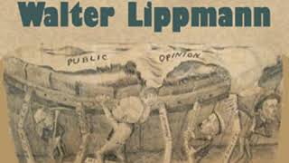 Public Opinion by Walter LIPPMANN read by progressingamerica Part 12  Full Audio Book [upl. by Nevins]