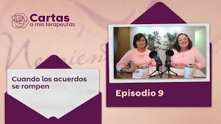 Episodio 9 Cuando los acuerdos de pareja se rompen [upl. by Brigida]