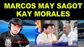 MARCOS MAY SAGOT KAY MORALES [upl. by Acirt537]