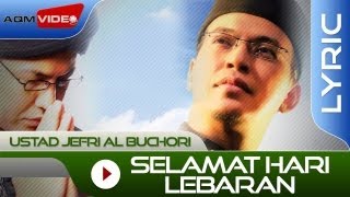 Ustad Jefri Al Buchori  Selamat Hari Lebaran  Official Lyric Video [upl. by Lucille]