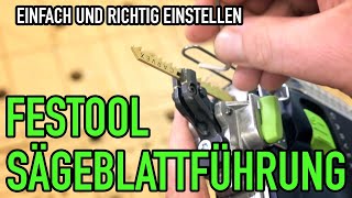 Sägeblattführung richtig einstellen Festool Carvex amp Trion  QuickTipp  Mikes Toolshop [upl. by Aziram995]