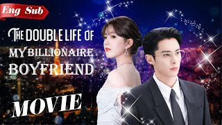 Full VersionThe double life of my billionaire boyfriend💝ZhaoLusi WangHedi Xiaozhan [upl. by Inamik]