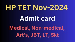 HP TET November 2024 admit card admit card Tet 2024non medicalmedicalartsjbtltnov tet 2024 [upl. by Selby]