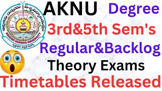 AKNU Degree 3rdamp5th Semesters RegularampBacklog Exams Timetables Released2024UGismartedu4u177 [upl. by Eidlog665]