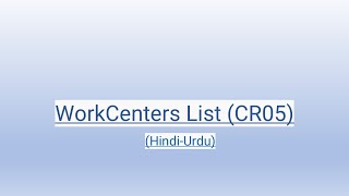 Work Centers List CR05 HindiUrdu [upl. by Stormi]