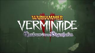 Warhammer Vermintide 2 Shadows Over Bogenhafen  Release Trailer OST [upl. by Aymik]