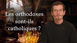 Les orthodoxes sontils catholiques [upl. by Loni]