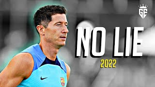 Robert Lewandowski • No Lie  Sean Paul ft Dua Lipa • WELCOME TO BARÇA  Skills amp Goals 2022  HD [upl. by Goldsmith641]