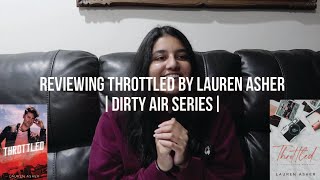 Reviewing Throttled by Lauren Asher  Dirty Air Series [upl. by Lisette]