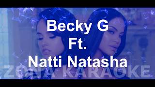 Becky G ft Natti Natasha Sin Pijama Karaoke [upl. by Arretal]