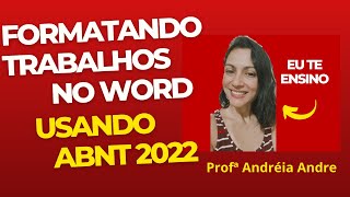 NORMAS ABNT FORMATAR TRABALHO NO WORD COM REGRAS DA ABNT 2023 2024 PASSO A PASSO [upl. by Livingston528]