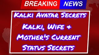 Secrets of Kalki Avatar Major Breaking Updates [upl. by Aletha]