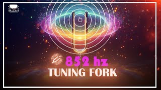 852 Hz Tuning Fork Healing Frequency Raise Your Energy Vibration and Activate Your Third Eye [upl. by Tallou]