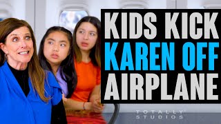 Kids Want KAREN KICKED OFF a Plane Are the Kids their Sitter or Karen Thrown Off [upl. by Peltier701]