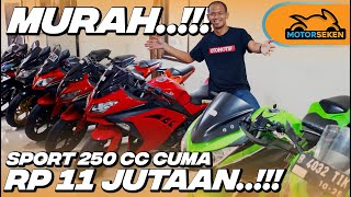 BERBARIS SPORT 250 CC MURAH DARI NINJA 250 CBR250R SAMPAI R25 BEKAS  Motorseken [upl. by Morgen]