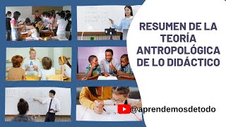 RESUMEN DE LA TEORÍA ANTROPOLÓGICA DE LO DIDÁCTICO de Yves Chevallard Transposición didáctica [upl. by Coy254]