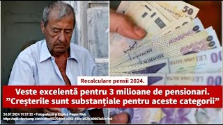 Recalculare pensii 2024 Veste excelentă pentru 3 milioane de pensionari [upl. by Kelam]