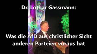 Was die AfD aus christlicher Sicht anderen Parteien voraus hat Dr Lothar Gassmann nimmt Stellung [upl. by Abdulla906]