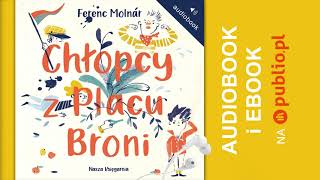 Chłopcy z Placu Broni Ferenc Molnár Audiobook PL [upl. by Liss868]