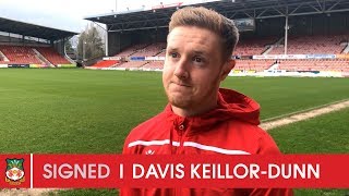 SIGNED  Davis KeillorDunn On Joining Wrexham AFC [upl. by Assedo258]