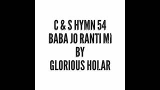 C amp S hymn 54 Baba jo Ranti mi [upl. by Namreg135]