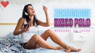 Zakochane Disco Polo  Przeboje do łóżka 4K [upl. by Marston]