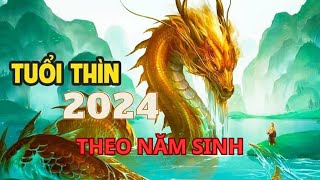 Tuổi Thìn năm 2024 theo các năm sinh [upl. by Saum]