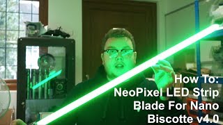 How To Make a Custom Lightsaber NeoPixelLED Strip Blade For Nano Biscotte v40 Soundboard [upl. by Eiramenna211]