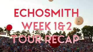 Echosmith  PTX Summer Tour 2018 Recap Weeks 1 amp 2 [upl. by Latrena]