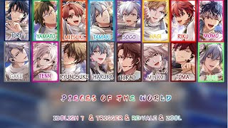 IDOLISH7 amp TRIGGER amp REVALE amp ZOOL PIECES OF THE WORLD ENGLISH  ROMAJI  KANJI FULL LYRICS [upl. by Odrareve]