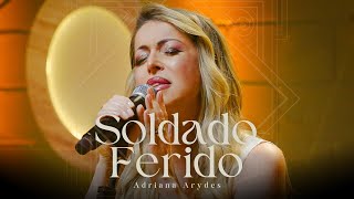 Soldado Ferido  Adriana Arydes Clipe Oficial [upl. by Attenor]