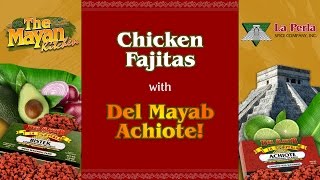 Chicken Fajitas with Del Mayab Achiote  Presented by La Perla Spice Co [upl. by Kind676]