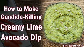 Recipe for Candida Diet Creamy Lime Avocado Dip [upl. by Jacquie179]