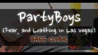 【BASS COVER】PartyBoys（Fear and Loathing in Las Vegas）【弾いてみた】 by 田中佃煮 [upl. by Ydnic]