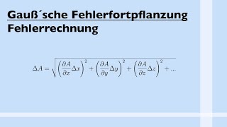 Gauß´sche FEHLERFORTPFLANZUNG  Leicht erklärt [upl. by Isle]