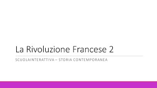 La Rivoluzione Francese la fase moderata [upl. by Huntley354]