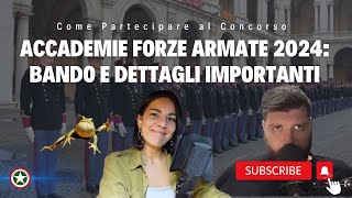 Guida Completa al Concorso Accademie Forze Armate 2024 Bando e Informazioni Essenziali [upl. by Oates248]