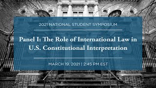 Panel I The Role of International Law in US Constitutional Interpretation [upl. by Atirehs]