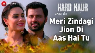 Meri Zindagi Jion Di Aas Hai Tu  Hard Kaur  Drishti Grewal Deana Uppal amp Nirmal Rishi Arpan Bawa [upl. by Enajaras]