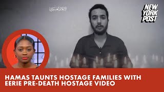 Hamas taunts slain hostages’ kin with new video of captives before death promises ‘last messages’ [upl. by Enyamart]